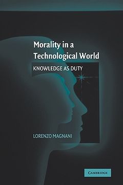 portada Morality in a Technological World: Knowledge as Duty (en Inglés)