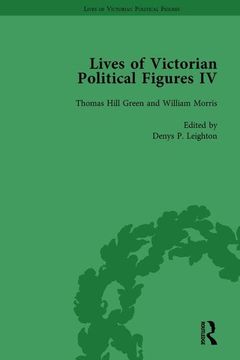 portada Lives of Victorian Political Figures, Part IV Vol 2: John Stuart Mill, Thomas Hill Green, William Morris and Walter Bagehot by Their Contemporaries (en Inglés)