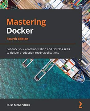 portada Mastering Docker: Enhance Your Containerization and Devops Skills to Deliver Production-Ready Applications, 4th Edition (in English)