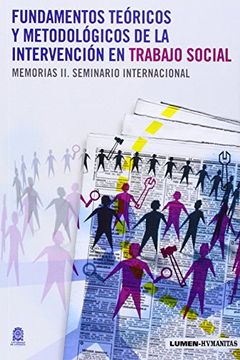 portada Fundamentos Teoricos y Metodologicos de la Intervencion en Trabaj o Social: Memorias ii: Seminario Internacional