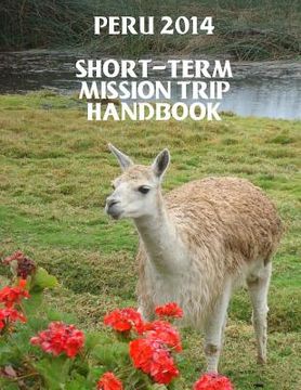 portada Peru 2014 Short-term Mission Trip Handbook (in English)