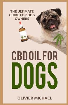 portada CBD Oil for Dogs: The Ultimate Guide for Dog Owners (in English)