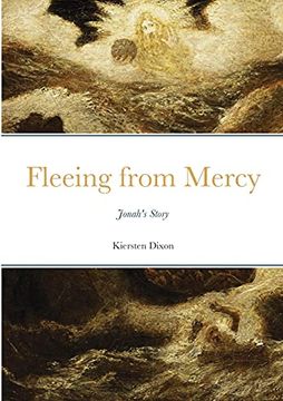 portada Fleeing From Mercy: Jonah'S Story (en Inglés)