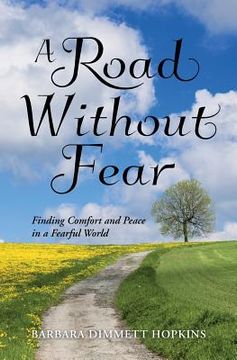 portada A Road Without Fear: Finding Comfort and Peace in a Fearful World (en Inglés)