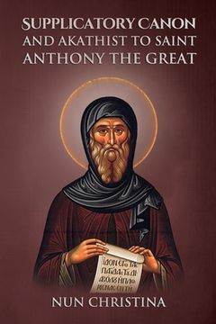 portada Supplicatory Canon and Akathist to Saint Anthony the Great