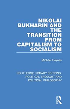 portada Nikolai Bukharin and the Transition From Capitalism to Socialism (Routledge Library Editions: Political Thought and Political Philosophy) (in English)