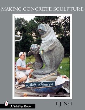 portada Making Concrete Sculpture (Schiffer Books) (en Inglés)