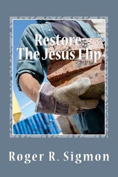 portada Restore: The Jesus Flip (en Inglés)