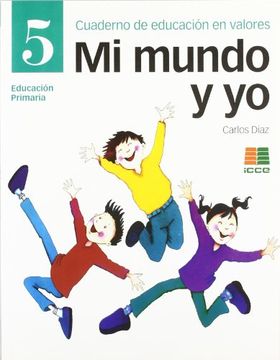 portada Mi Mundo y yo, Educación en Valores 5, Educación Primaria. Cuaderno (in Spanish)