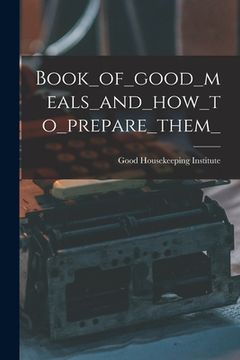 portada Book_of_good_meals_and_how_to_prepare_them_ (in English)