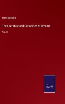 portada The Literature and Curiosities of Dreams: Vol. II (in English)