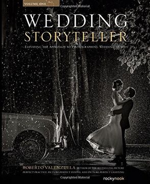 portada Wedding Storyteller: Elevating the Approach to Photographing Weddings Stories: 1 (en Inglés)