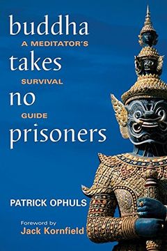 portada Buddha Takes No Prisoners: A Meditator's Survival Guide (in English)