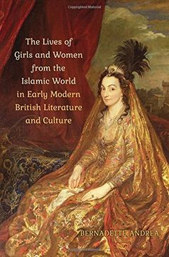portada The Lives of Girls and Women from the Islamic World in Early Modern British Literature and Culture (en Inglés)