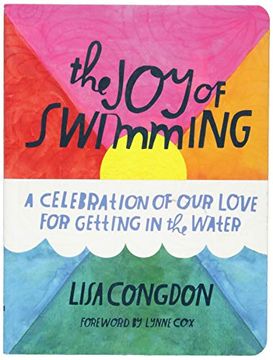 portada The joy of Swimming: A Celebration of our Love for Getting in the Water (en Inglés)