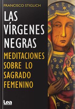 portada Las Virgenes Negras. Meditaciones Sobre lo Sagrado Femenino (in Spanish)