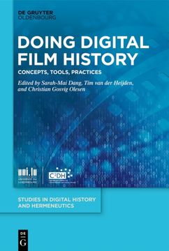 Doing Digital Film History: Concepts, Tools, Practices (en Inglés)