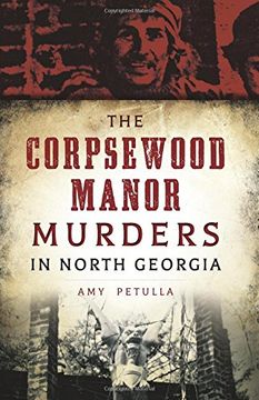 portada The Corpsewood Manor Murders in North Georgia (True Crime) (en Inglés)