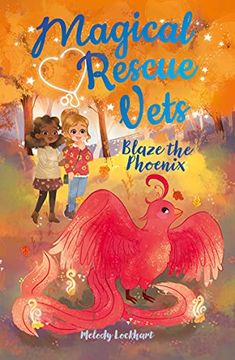 portada Magical Rescue Vets: Blaze the Phoenix (Magical Rescue Vets, 3) (en Inglés)