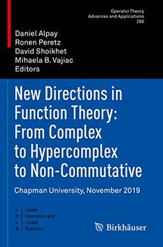 portada New Directions in Function Theory: From Complex to Hypercomplex to Non-Commutative: Chapman University, November 2019 