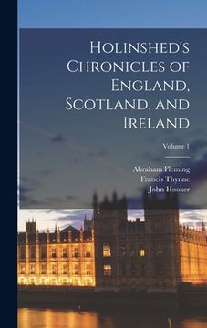 portada Holinshed's Chronicles of England, Scotland, and Ireland; Volume 1