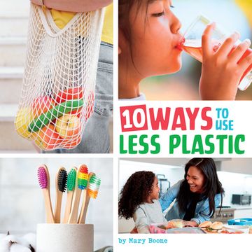 portada 10 Ways to Use Less Plastic (en Inglés)