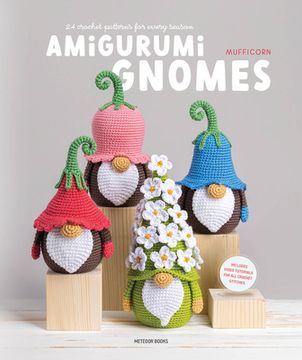 portada Amigurumi Gnomes: 24 Crochet Patterns for Every Season