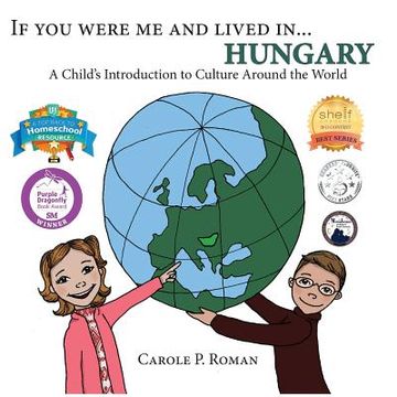portada If You Were Me and Lived in... Hungary: A Child's Introduction to Cultures Around the World (en Inglés)