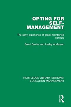 portada Opting for Self-Management: The Early Experience of Grant-Maintained Schools (in English)