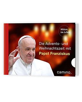 portada Durch die Advents- und Weihnachtszeit mit Papst Franziskus: Herausgegeben von Stefan von Kempis (en Alemán)