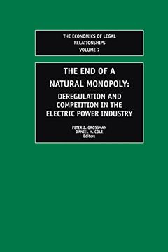portada The end of a Natural Monopoly: Deregulation and Competition in the Electric Power Industry