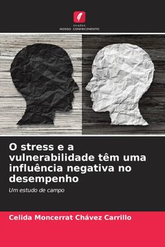 portada O Stress e a Vulnerabilidade têm uma Influência Negativa no Desempenho (en Portugués)