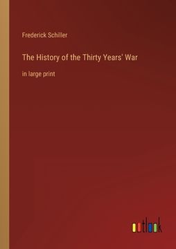 portada The History of the Thirty Years' War: in large print
