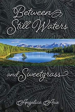 portada Between Still Waters and Sweetgrass (en Inglés)
