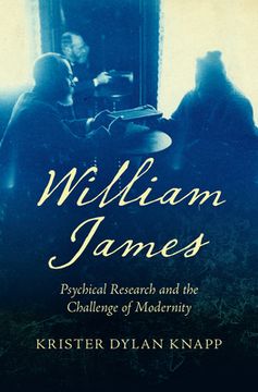 portada William James: Psychical Research and the Challenge of Modernity