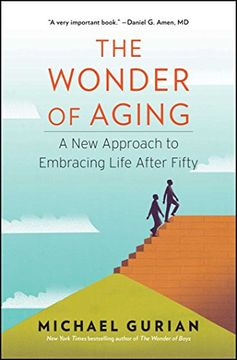 portada The Wonder of Aging: A New Approach to Embracing Life After Fifty