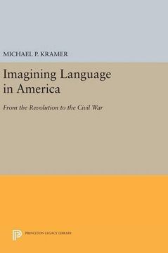 portada Imagining Language in America: From the Revolution to the Civil war (Princeton Legacy Library) (en Inglés)