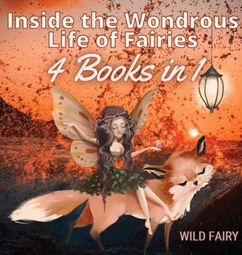 portada Inside the Wondrous Life of Fairies: 4 Books in 1 
