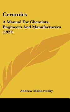 portada ceramics: a manual for chemists, engineers and manufacturers (1921) (en Inglés)