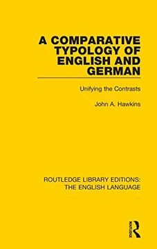 portada A Comparative Typology of English and German: Unifying the Contrasts (Routledge Library Editions: The English Language) (en Inglés)