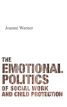 portada The Emotional Politics of Social Work and Child Protection (en Inglés)