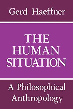 portada The Human Situation: A Philosophical Anthropology (en Inglés)
