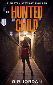 portada The Hunted Child: A Kirsten Stewart Thriller (en Inglés)