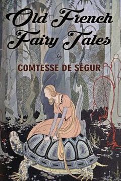 portada Old French Fairy Tales: Illustrated