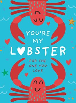 portada You’Re my Lobster: The Perfect Valentine’S day or Anniversary Gift for the one you Love (in English)