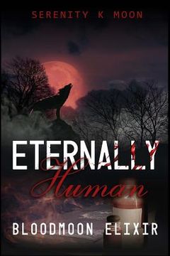 portada Eternally Human: Bloodmoon Elixir (en Inglés)