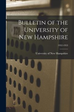 portada Bulletin of the University of New Hampshire; 1952-1953