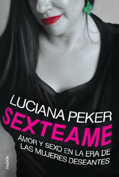 Sexteame. Amor y Sexo en la era de las Mujeres Deseantes