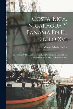 portada Costa-Rica, Nicaragua y Panama en el Siglo xvi
