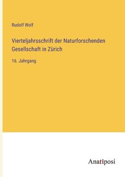 portada Vierteljahrsschrift der Naturforschenden Gesellschaft in Zürich: 16. Jahrgang (in German)